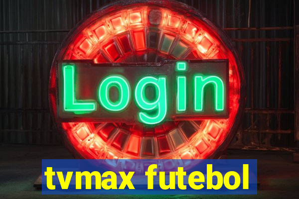 tvmax futebol